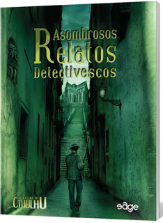 Asombrosos relatos detectivescos - El Rastro de Cthulhu