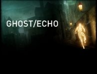 Ghost/Echo